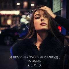 Nynno Martinez ❌ Misha Miller - Un minut l REMIX