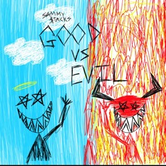 Good vs Evil (prod.Cadence)
