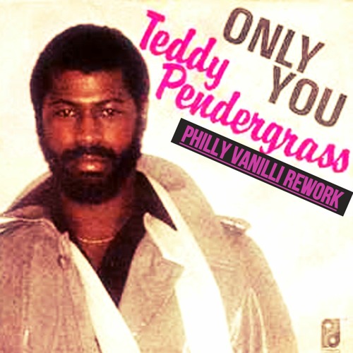 TEDDY PENDERGRASS - Only You (Philly Vanilli Rework)++ FREE DOWNLOAD