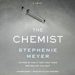 Read EBOOK EPUB KINDLE PDF The Chemist by  Stephenie Meyer,Ellen Archer,Hachette Audio 📌