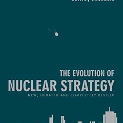 ( zEdB6 ) The Evolution of Nuclear Strategy: New, Updated and Completely Revised by  Lawrence Freedm