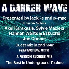 #305 A Darker Wave 19-12-2020 with guest mix 2nd hr by Fraptactical