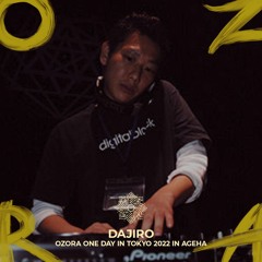 DAJIRO @ Arena Stage, Ageha | OZORA One Day In Tokyo 2022