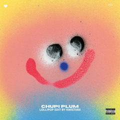 CHUPI PLUM - LOLLIPOP LATINCORE KWIS EDIT