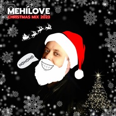 MEHÍLOVE - Christmas Mix 2023 [The Best of 2023]