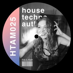 In the mix with Miss B Haven by house techno authority (episode 025)