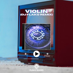 DJ FLAKO - Violin (Remix)
