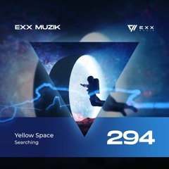 Yellow Space - Searching (Original mix) (Exx Muzik)