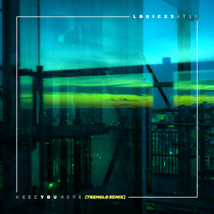 Logic23 & Etsu - Need You Here (Tremolo Remix)