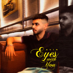 Eyes With You (New Punjabi Song) - Avin