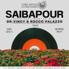 Dr. Vincy & Rocco Palazzo - Saibapour (Afro sentimental mix) feat. Morris Revy & Amy Gold