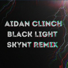 Aidan Clinch - Black Light (SKYNT Remix)