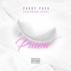 Caddy Pack ft. CKahl - Pillow