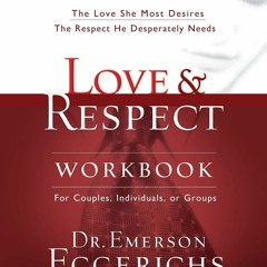 E-book download Love and Respect Workbook: The Love She Most Desires The