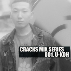 U-KOH - CRACKS MIX SERIES 001