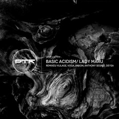 Lady Maru - Basic Acidism (Anthony Segree Remix)- Physical Techno Recordings