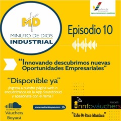 EPISODIO No 10 CORPORACIÓN INDUSTRIAL MINUTO DE DIOS.MP3