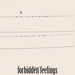 forbidden feelings