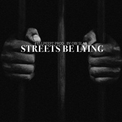 Streets Be Lying (Prod by Obi Slab)