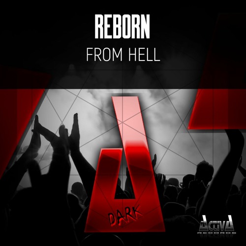 Reborn "From Hell" (Preview)(Activa Dark)(Out Now)