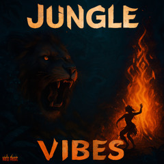 JUNGLE VIBES