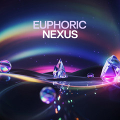 Euphoric Nexus – Progressive House & Trance | 124 BPM Uplifting Journey