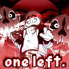 one left. -UNDERTALE: Call of The Void REMIX-