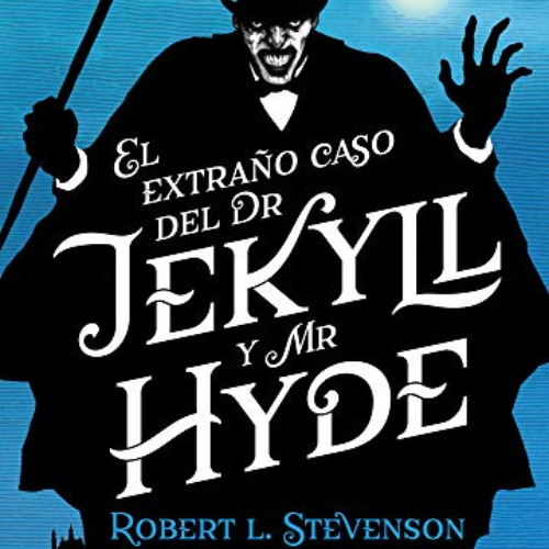 DOWNLOAD PDF 🗂️ El extraño caso de Dr. Jekyll y Mr. Hyde (Clásicos ilustrados) (Span
