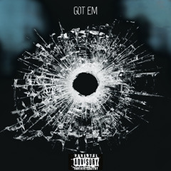 GOT EM