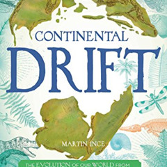 [Download] KINDLE 📚 Continental Drift: The Evolution of Our World from the Origins o