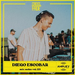 Cross Fade Radio: Vol.123 Diego Escobar (El Salvador)