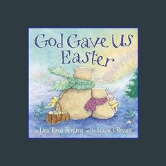 {pdf} ⚡ God Gave Us Easter (God Gave Us Series) PDF Full