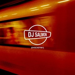 [OVGCAST001] DJ SALMON