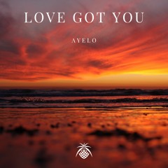 Ayelo - Love Got You