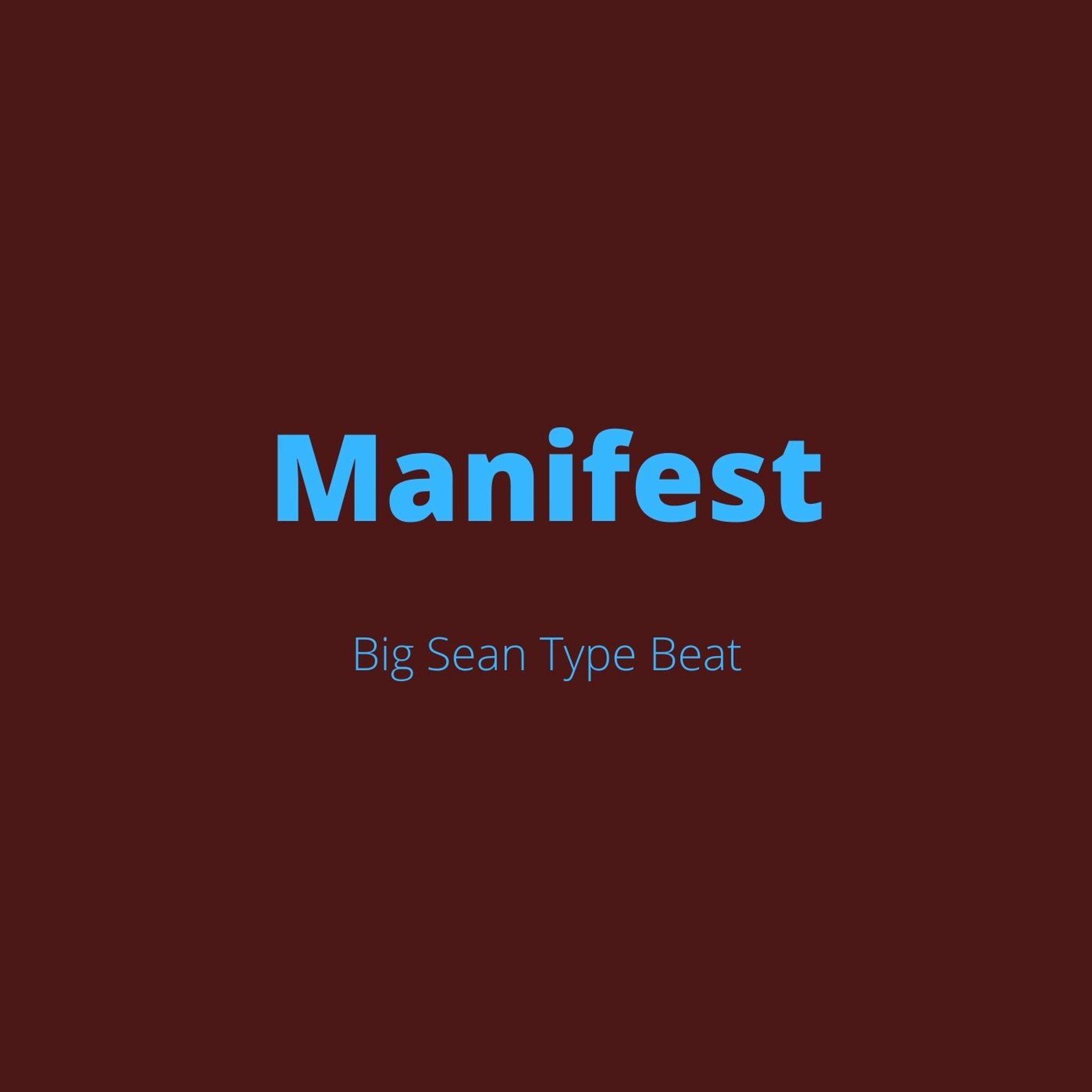 Big Sean Type Beat - "Manifest" episode artwork