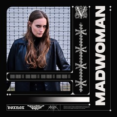 Voxnox Podcast 147 - madwoman