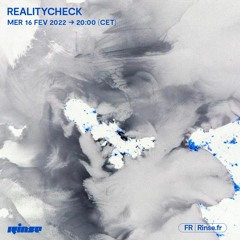 Realitycheck - 16 Février 2022
