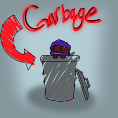 Garbage Freestyle (prod. xonthebeat x gttc)