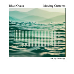 Rhus Ovata - Moving Currents (BachFlora Remix)