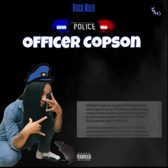 Officer Copson - Ricch Millie