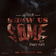 Show Us Some (feat. Young Dolph)