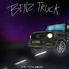 Benz Truck (feat. Lil Wave)