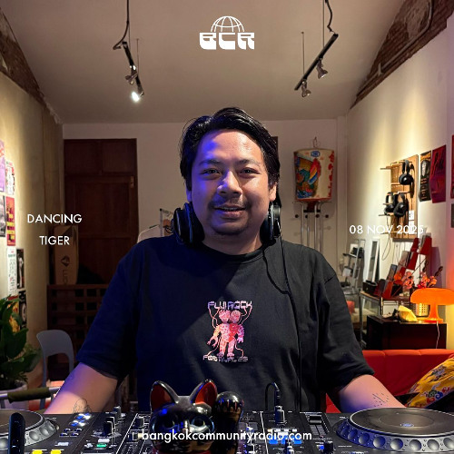 Dancing Tiger - 8th November 2025 | Bangkok Community Radio