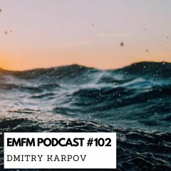 Dmitry Karpov - EMFM Podcast #102