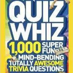 #eBook National Geographic Kids Quiz Whiz: 1,000 Super Fun, Mind-bending, Totally Awesome Trivia