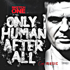 ONLY HUMAN AFTER ALL
