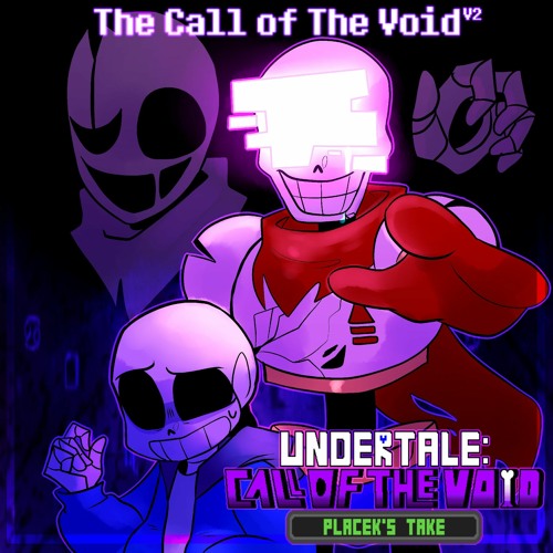 Stream [Undertale: Call Of The Void] (Placek's Take) - The Call Of The ...