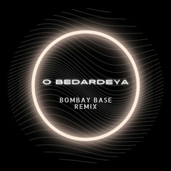 O Bedardiya Slap House Remix