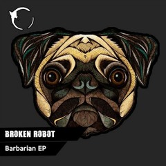 BROKEN ROBOT - Barbarian (Straight Mix)