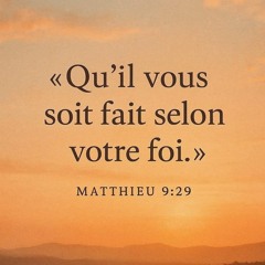 Vendredi 17.10.2025 • Matthieu 9.27-35 • Malgré L'OPPOSITION, Jésus nous fait CROIRE, VOIR et PARLER